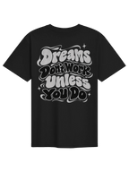 Dreams Don't Work Unless You Do!