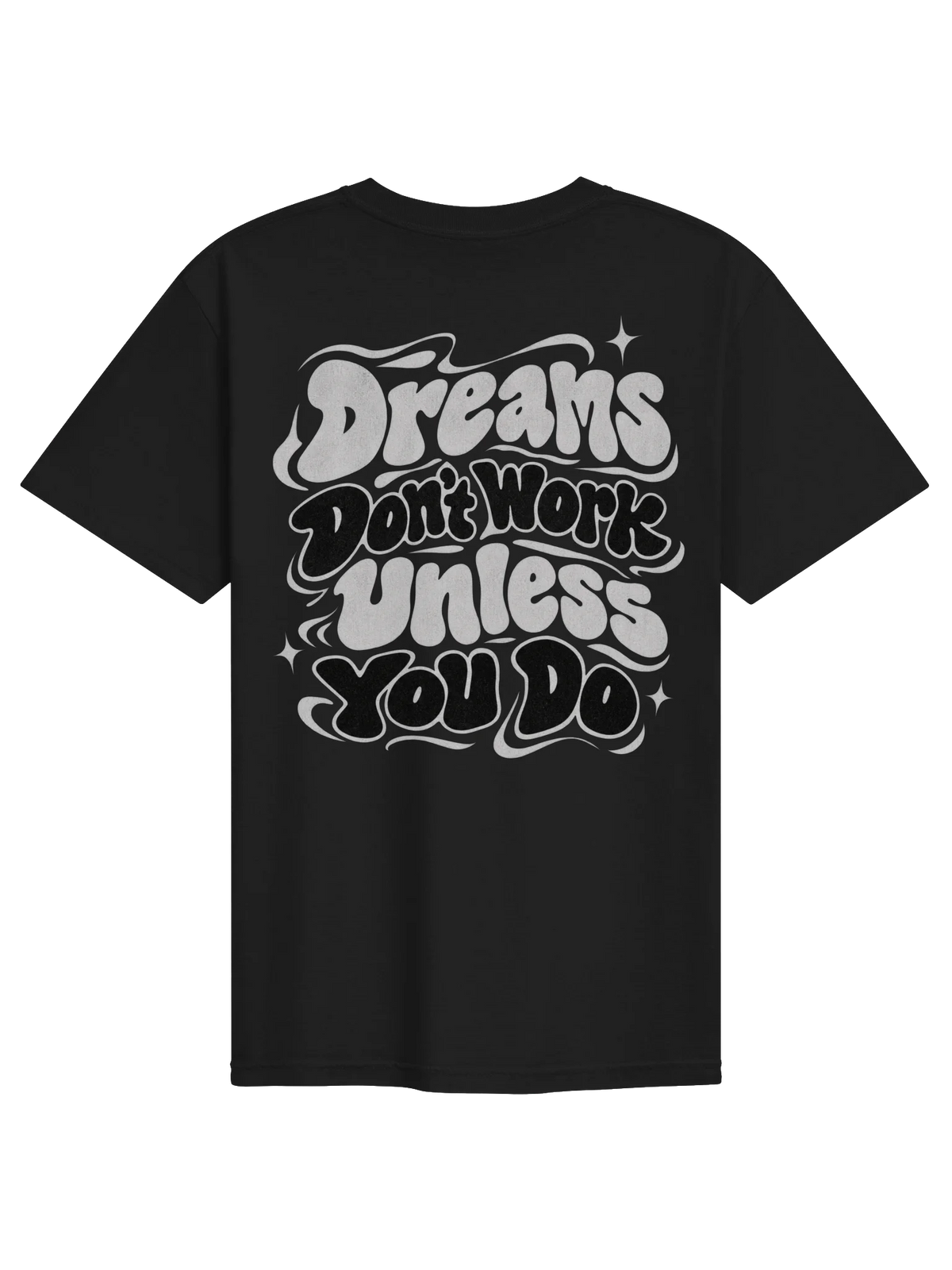 Dreams Don't Work Unless You Do!