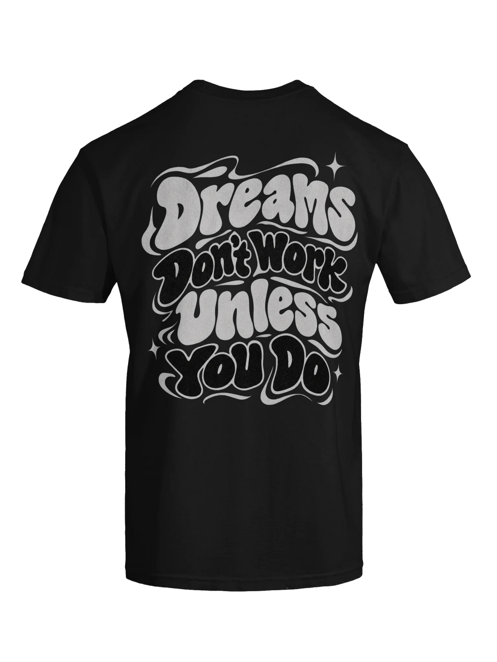 Dreams Don't Work Unless You Do!
