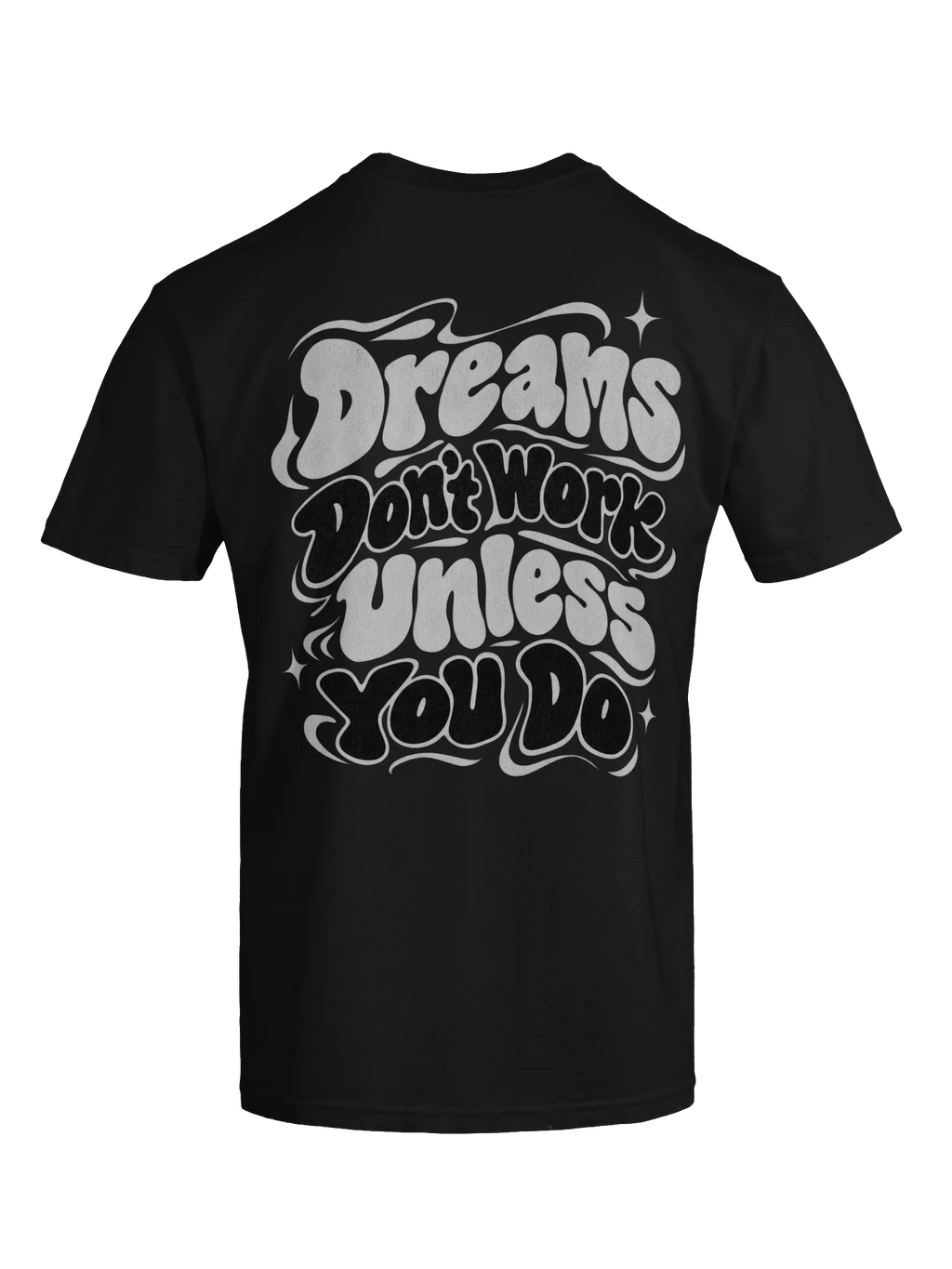 Dreams Don't Work Unless You Do!